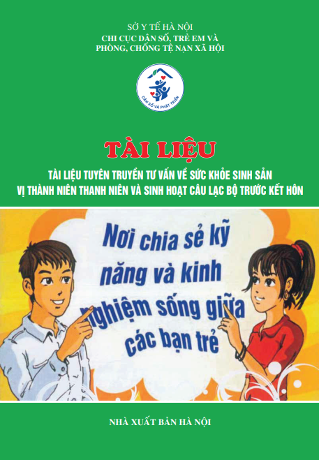 Tài liệu tuyên truyền, tư vấn về sức khỏe sinh sản vị thành niên thanh niên và sinh hoạt câu lạc bộ trước khi kết hôn